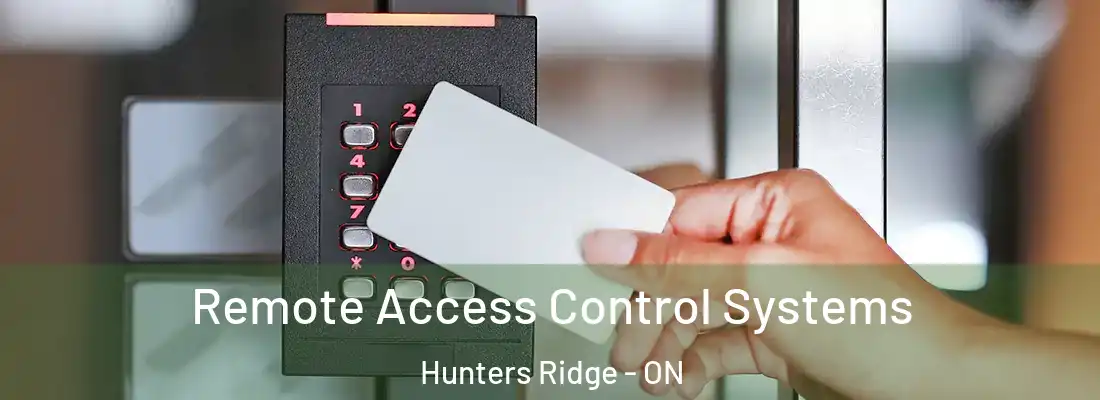  Remote Access Control Systems Hunters Ridge - ON