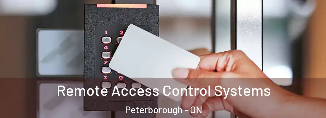  Remote Access Control Systems Peterborough - ON