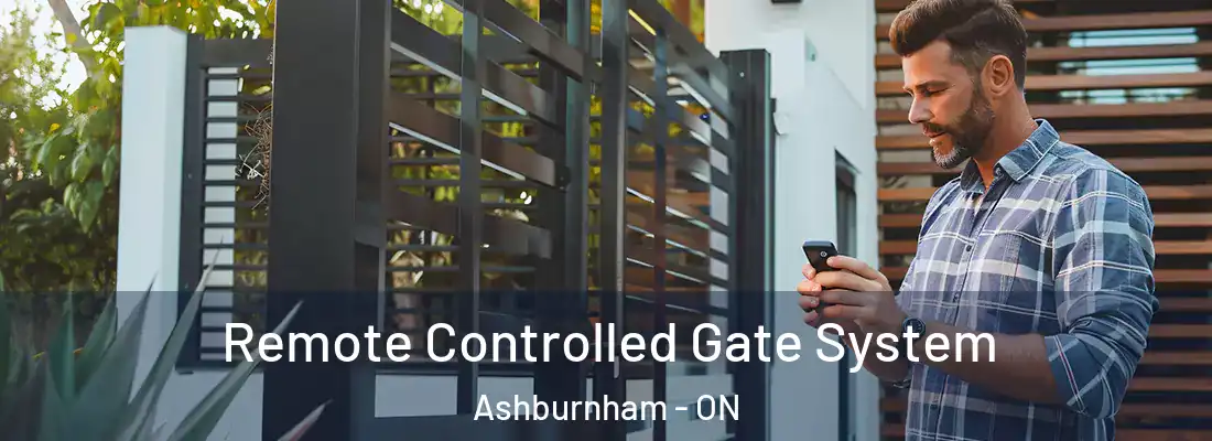  Remote Controlled Gate System Ashburnham - ON