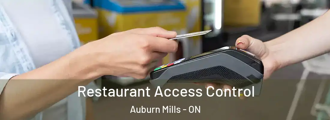  Restaurant Access Control Auburn Mills - ON
