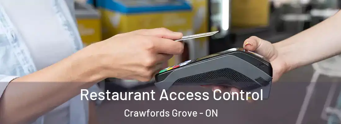  Restaurant Access Control Crawfords Grove - ON