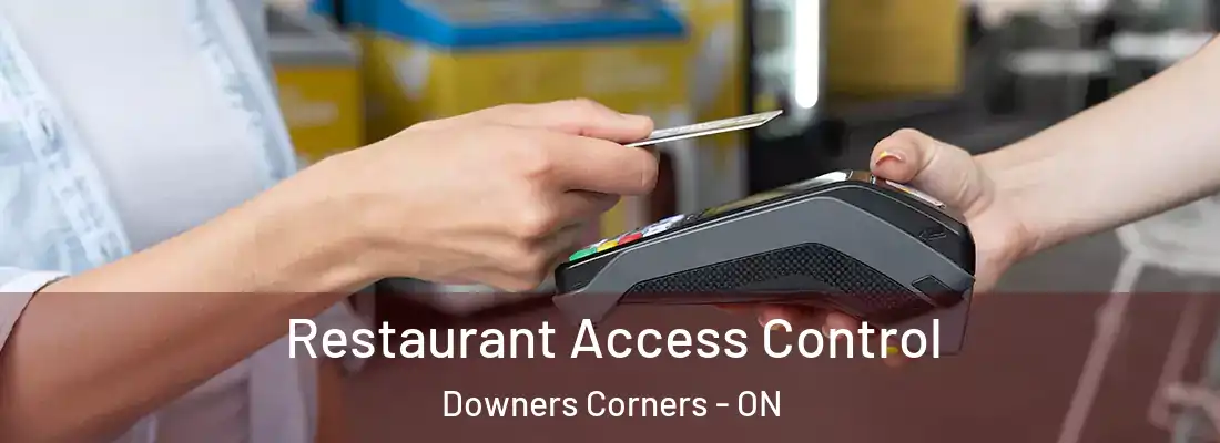  Restaurant Access Control Downers Corners - ON