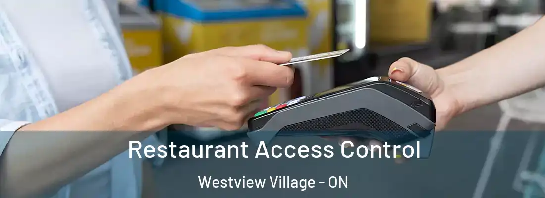  Restaurant Access Control Westview Village - ON