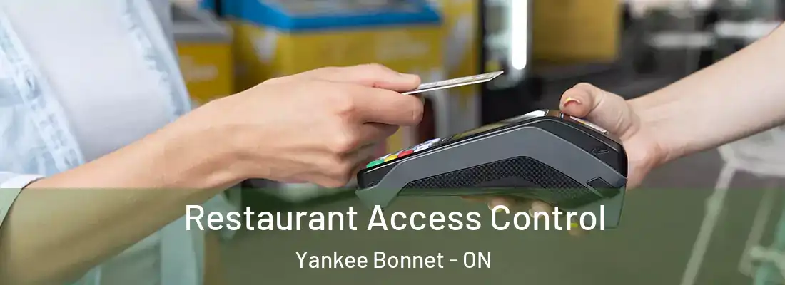  Restaurant Access Control Yankee Bonnet - ON