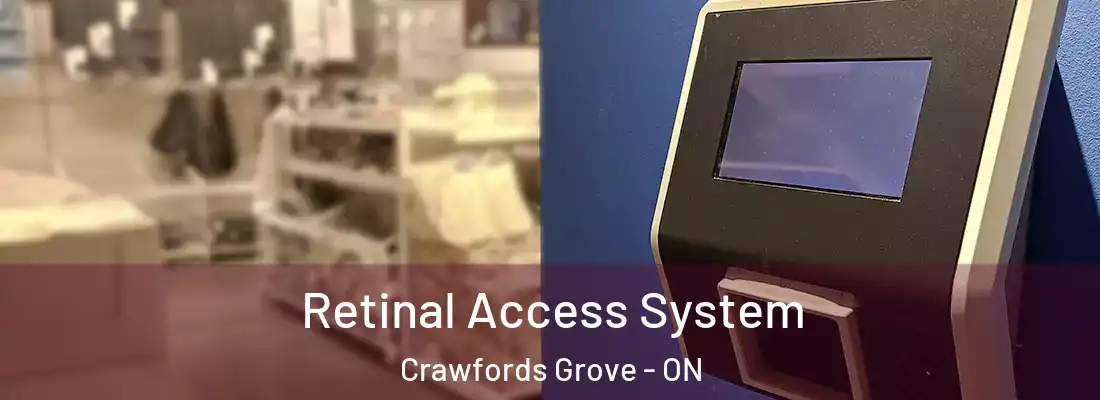  Retinal Access System Crawfords Grove - ON