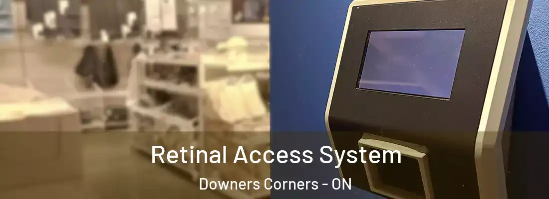  Retinal Access System Downers Corners - ON