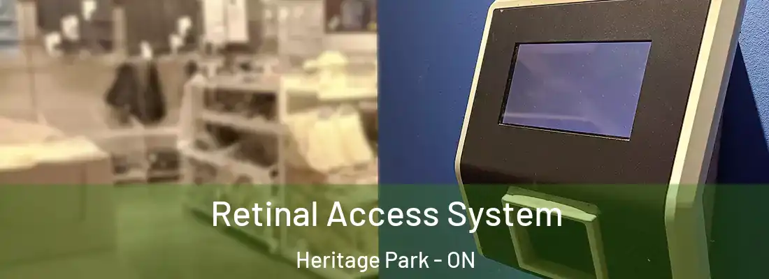  Retinal Access System Heritage Park - ON