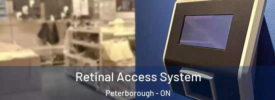  Retinal Access System Peterborough - ON