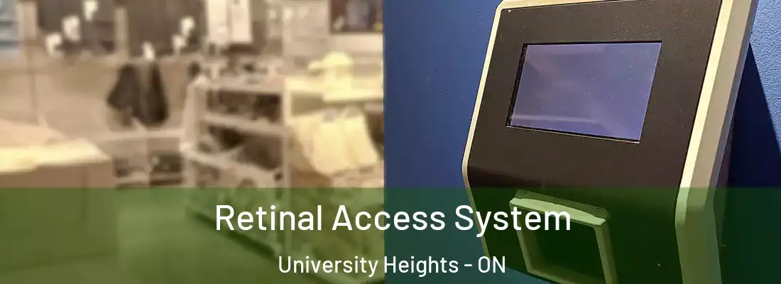  Retinal Access System University Heights - ON