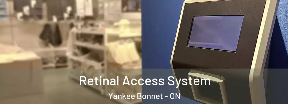  Retinal Access System Yankee Bonnet - ON