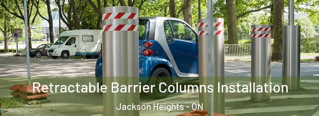  Retractable Barrier Columns Installation Jackson Heights - ON