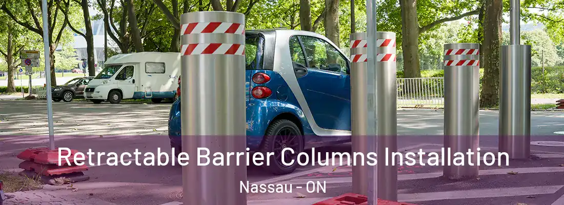  Retractable Barrier Columns Installation Nassau - ON