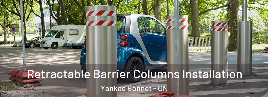 Retractable Barrier Columns Installation Yankee Bonnet - ON