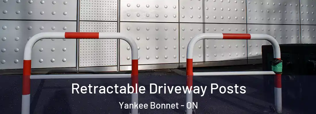  Retractable Driveway Posts Yankee Bonnet - ON