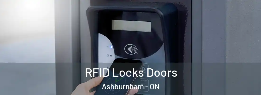  RFID Locks Doors Ashburnham - ON
