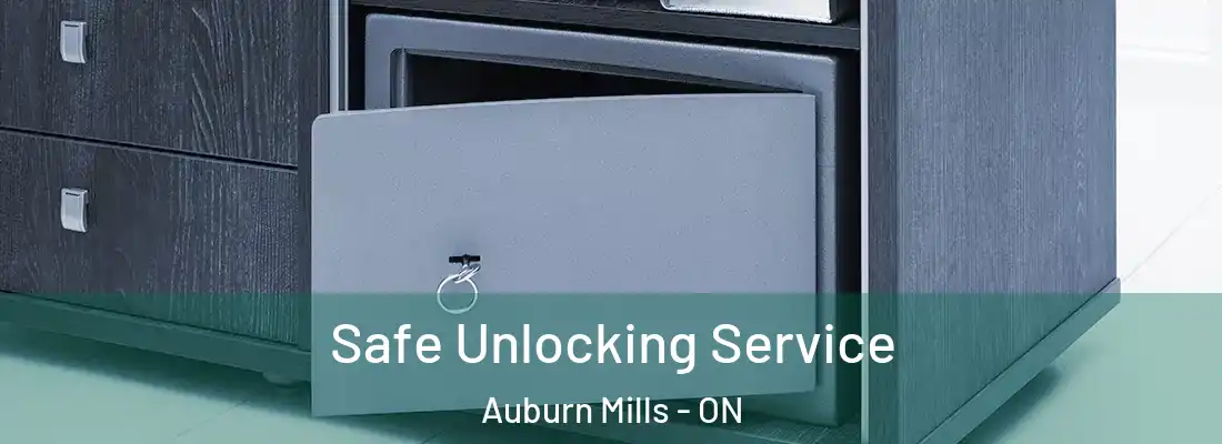  Safe Unlocking Service Auburn Mills - ON