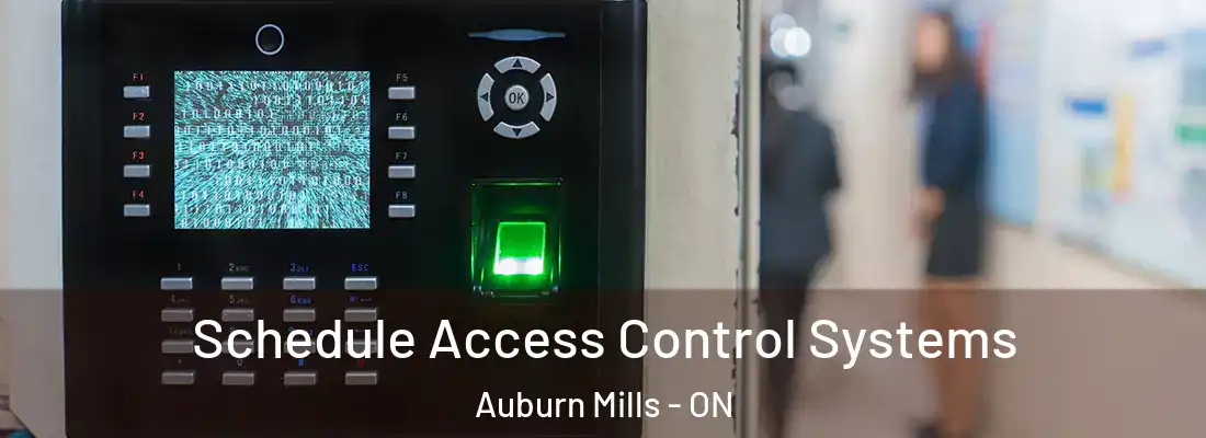  Schedule Access Control Systems Auburn Mills - ON