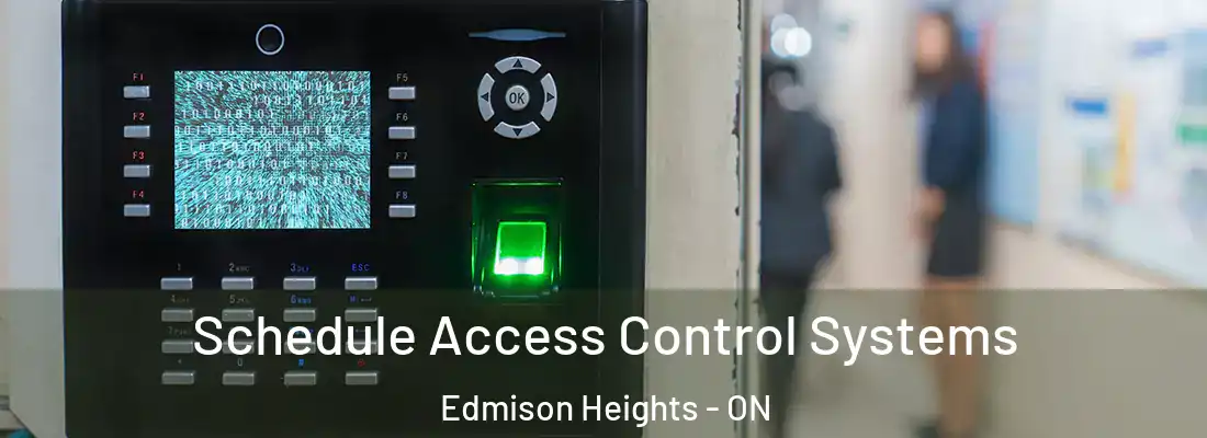  Schedule Access Control Systems Edmison Heights - ON