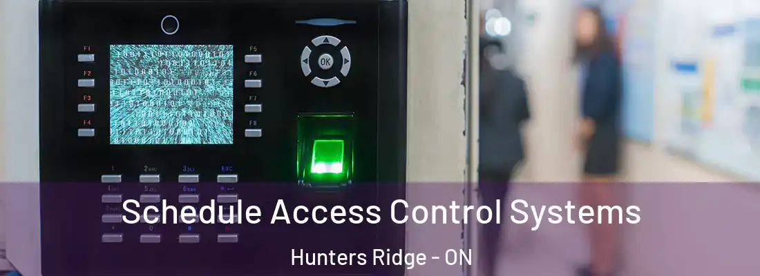  Schedule Access Control Systems Hunters Ridge - ON