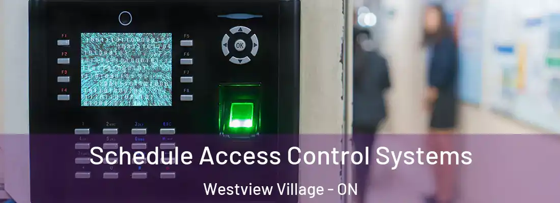  Schedule Access Control Systems Westview Village - ON