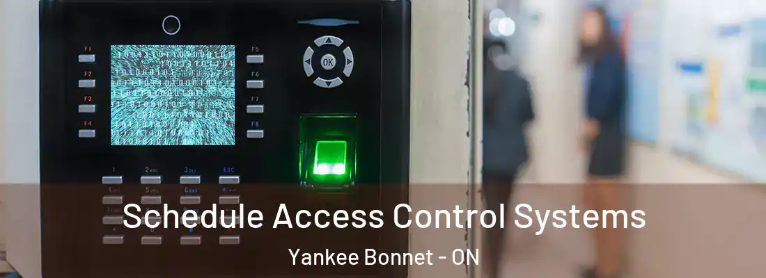  Schedule Access Control Systems Yankee Bonnet - ON