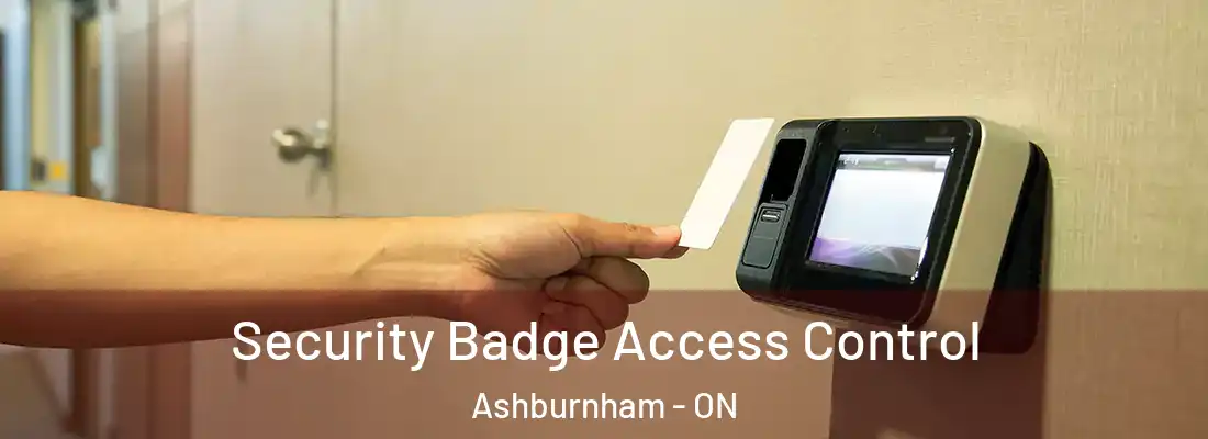  Security Badge Access Control Ashburnham - ON