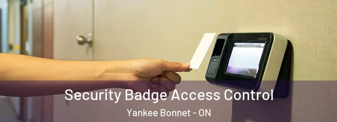  Security Badge Access Control Yankee Bonnet - ON