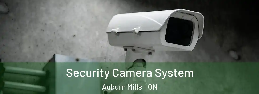  Security Camera System Auburn Mills - ON