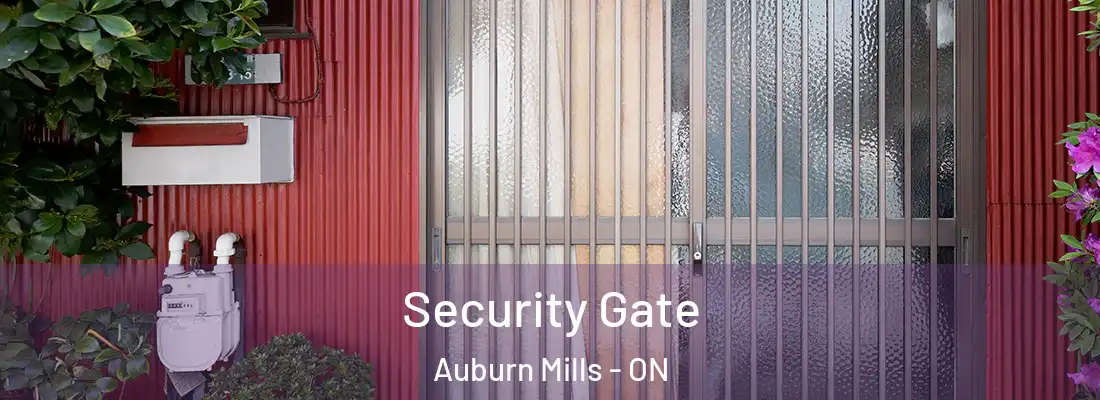  Security Gate Auburn Mills - ON