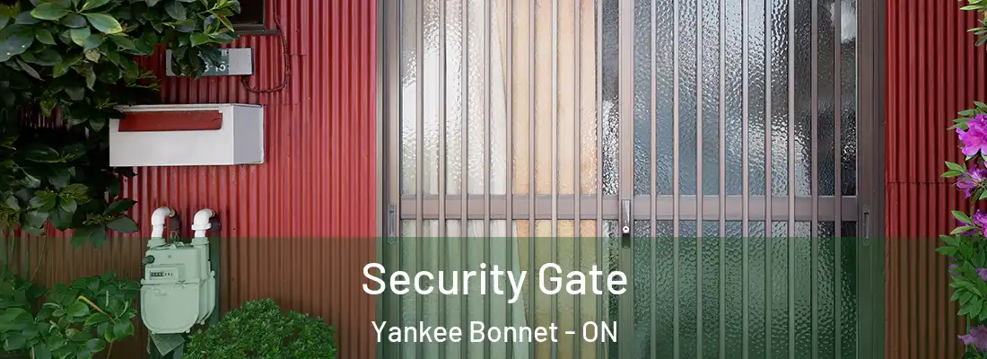  Security Gate Yankee Bonnet - ON