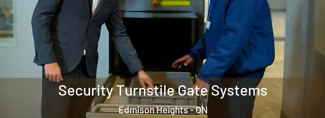  Security Turnstile Gate Systems Edmison Heights - ON