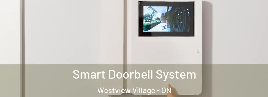 Smart Doorbell System Westview Village - ON