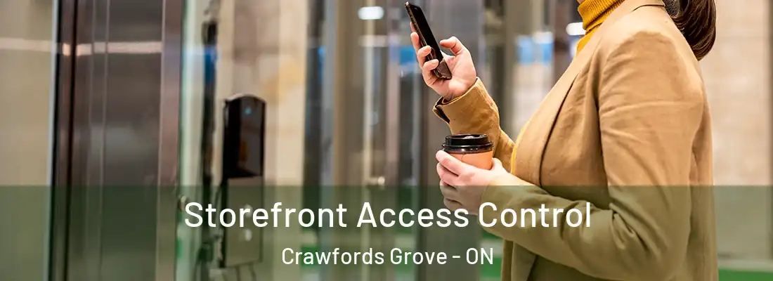  Storefront Access Control Crawfords Grove - ON