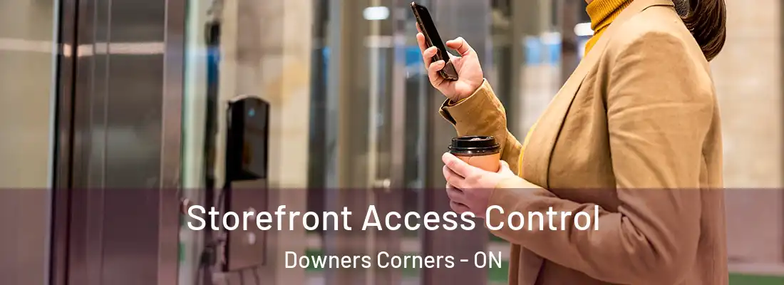  Storefront Access Control Downers Corners - ON