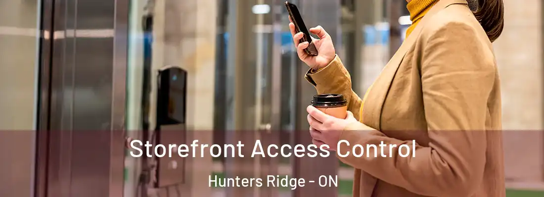  Storefront Access Control Hunters Ridge - ON