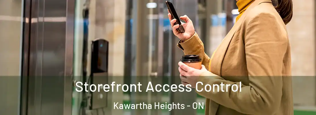  Storefront Access Control Kawartha Heights - ON