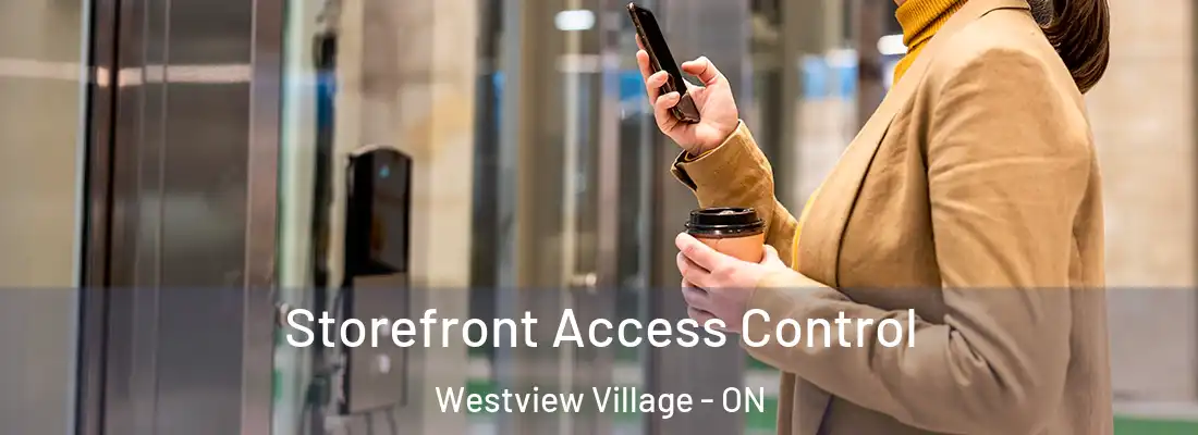  Storefront Access Control Westview Village - ON