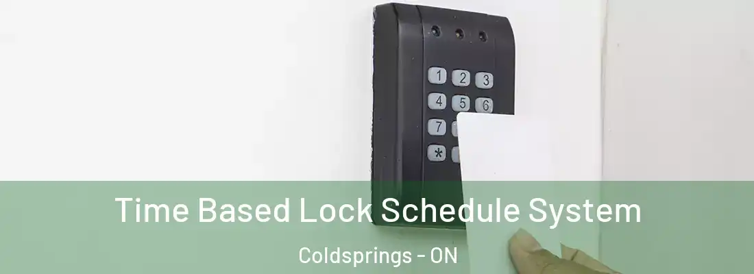  Time Based Lock Schedule System Coldsprings - ON