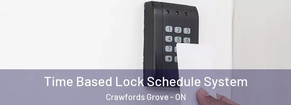  Time Based Lock Schedule System Crawfords Grove - ON