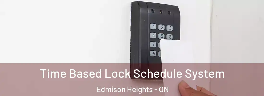  Time Based Lock Schedule System Edmison Heights - ON