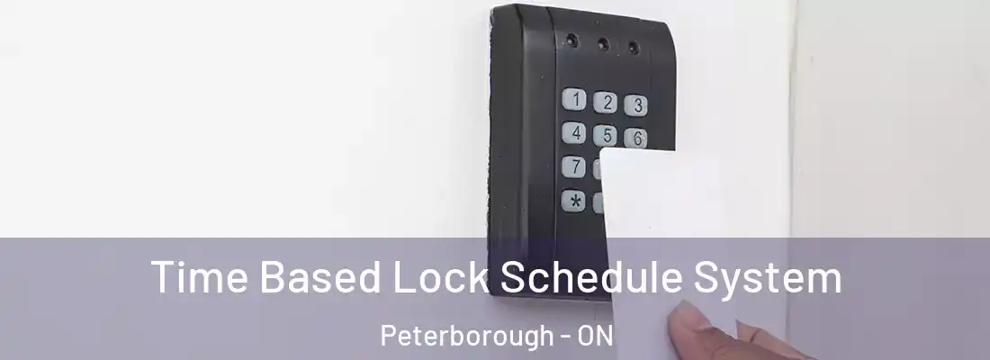  Time Based Lock Schedule System Peterborough - ON
