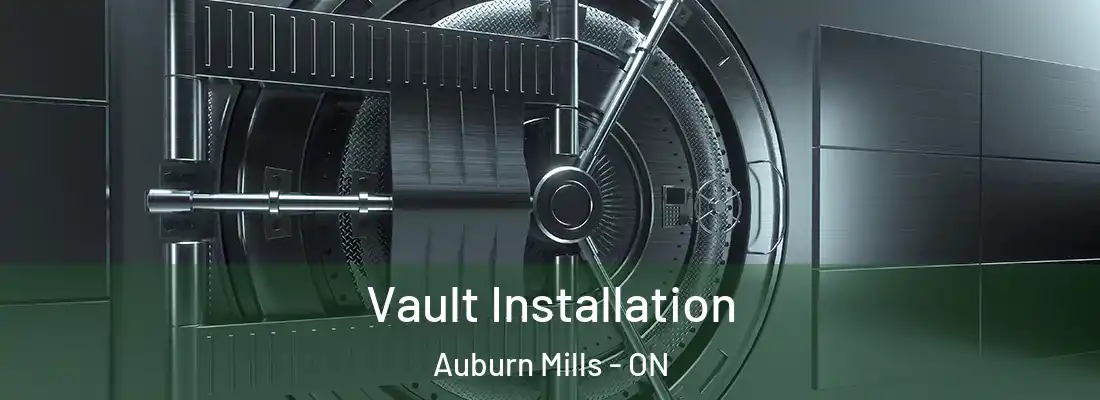  Vault Installation Auburn Mills - ON