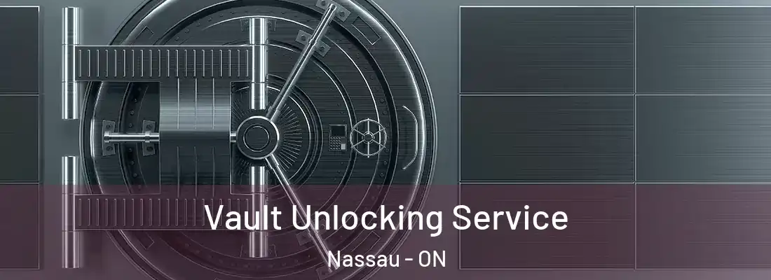  Vault Unlocking Service Nassau - ON