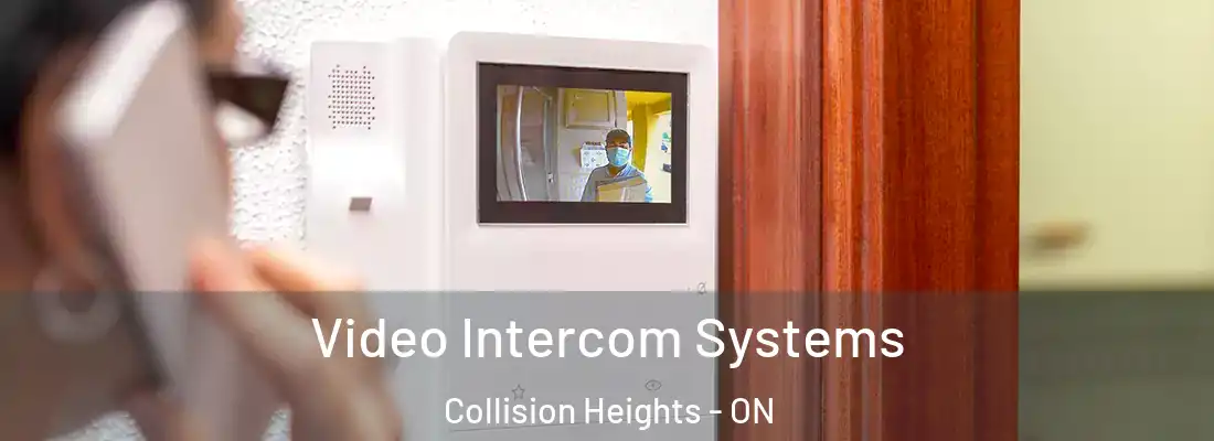  Video Intercom Systems Collision Heights - ON