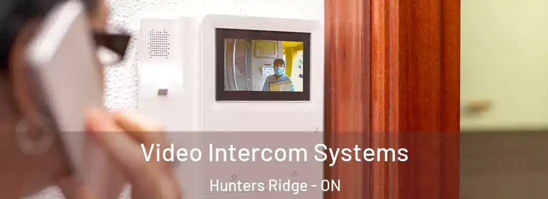  Video Intercom Systems Hunters Ridge - ON