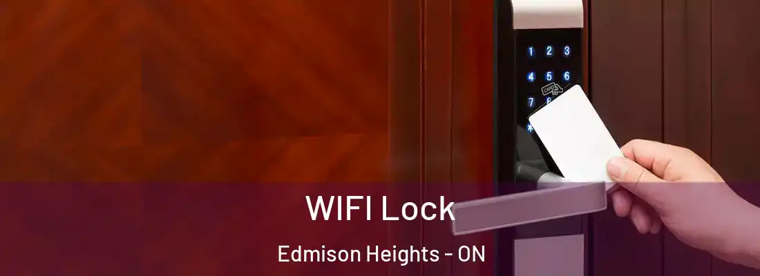  WIFI Lock Edmison Heights - ON