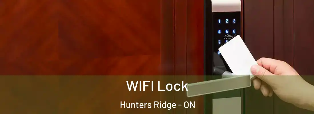  WIFI Lock Hunters Ridge - ON