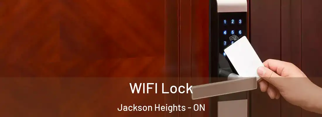  WIFI Lock Jackson Heights - ON