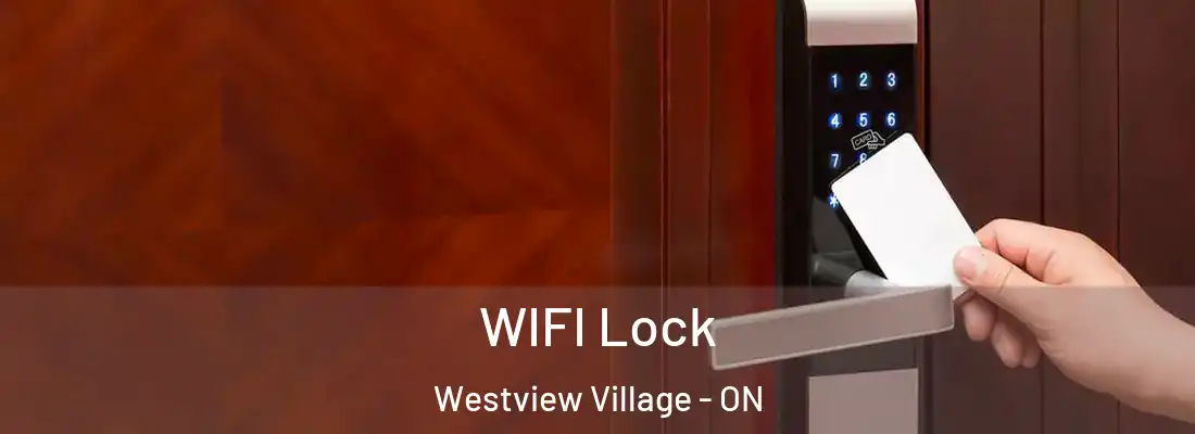  WIFI Lock Westview Village - ON