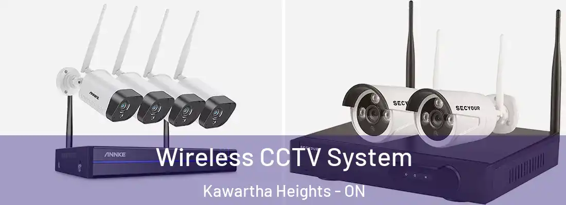  Wireless CCTV System Kawartha Heights - ON